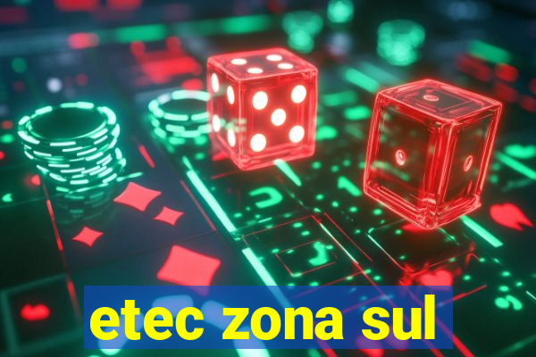 etec zona sul